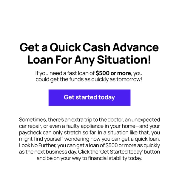 Quick Cash Advance Loan - Get a loan of $500 or more